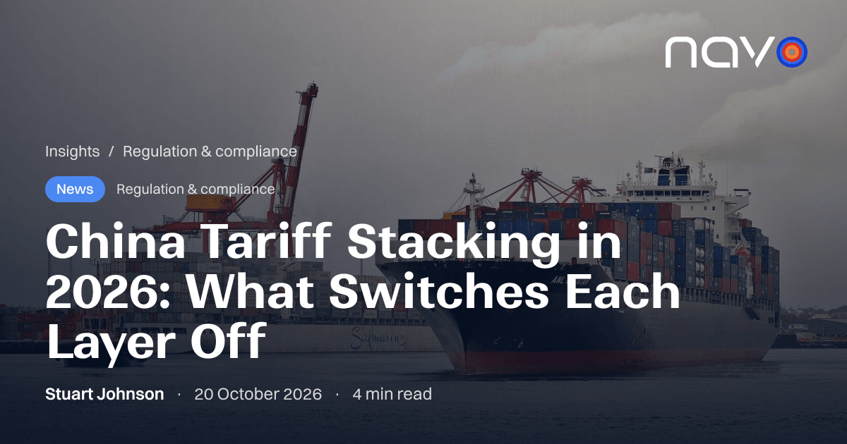 China Tariff Stacking in 2026: What Removes Each Layer · Navo24